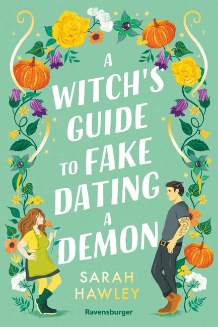 A Witch's Guide to Fake Dating a Demon - Sarah Hawley