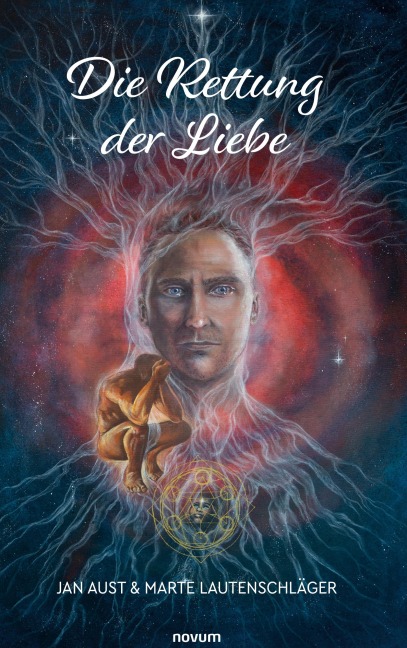 Die Rettung der Liebe - Jan Aust & Marte Lautenschläger