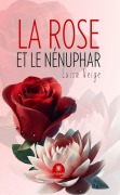 Cover-Bild zum Titel 'La rose et le nénuphar' von 'Luisa Neige'