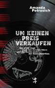 Cover-Bild zum Titel 'Um keinen Preis verkaufen' von 'Amanda Petrusich'