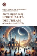 Cover-Bild zum Titel 'Breve saggio sulla spiritualità dell'Islam (Considerazioni PNEI)' von 'Paolo Lissoni, Andrea Sassola, Alejandra Monzon'