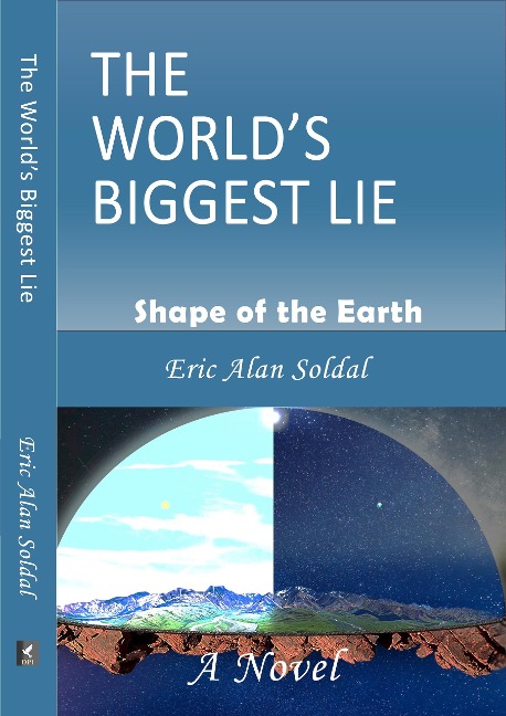 The World's Biggest Lie - Eric Alan Soldal