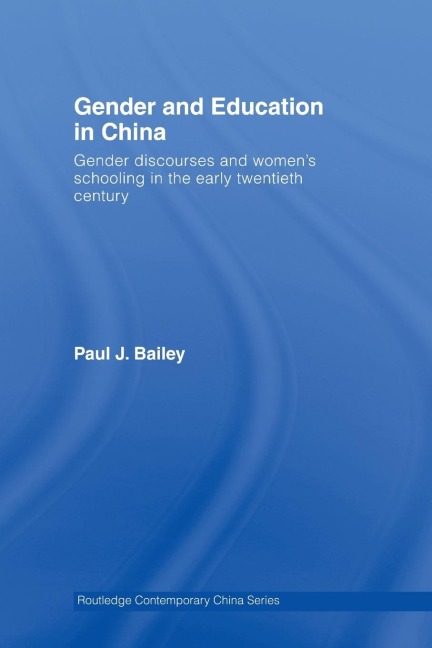 Gender and Education in China - Paul J. Bailey