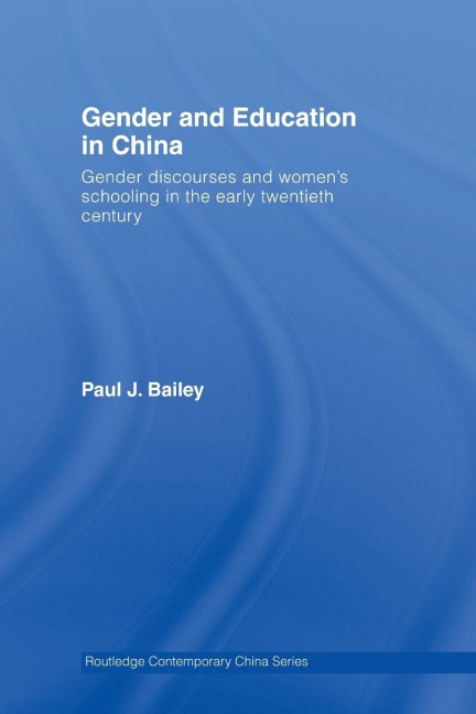 Gender and Education in China - Paul J. Bailey