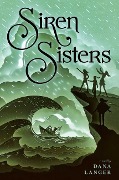 Cover-Bild zum Titel 'Siren Sisters' von 'Dana Langer'