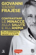 Cover-Bild zum Titel 'Contrastare le minacce alla salute e all'anima delle generazioni presenti e future' von 'Giovanni Vanni Frajese'