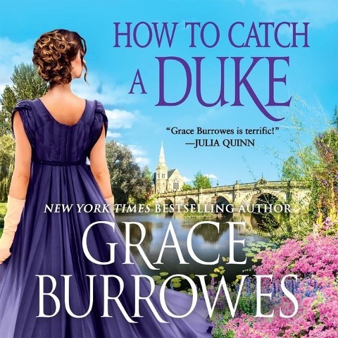 How to Catch a Duke Lib/E - Grace Burrowes