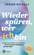 Cover-Bild zum Titel 'Wieder spüren, wer ich bin' von 'Frauke Bataille'