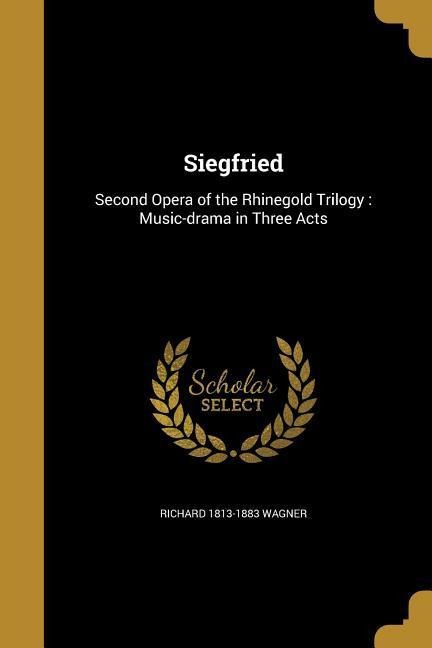 Siegfried - Richard Wagner