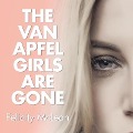 The Van Apfel Girls Are Gone Lib/E - Felicity Mclean