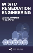 Cover-Bild zum Titel 'In Situ Remediation Engineering' von 'Suthan S. Suthersan, Fred C. Payne'