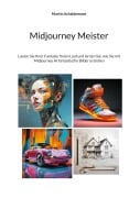 Cover-Bild zum Titel 'Midjourney Meister' von 'Martin Schaldemose'
