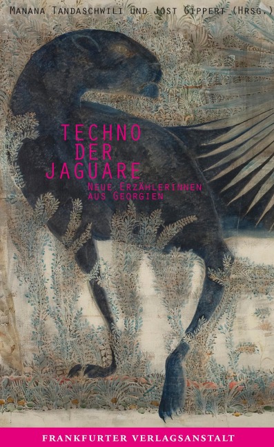 Techno der Jaguare - Anna Kordzaia-Samadaschwili, Maka Mikeladze, Ekaterine Togonidze, Eka Tchilawa, Tamta Melaschwili