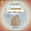 Cover-Bild zum Titel 'Caramel, the wild puma' von 'Dorinha Aguiar'