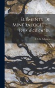 Cover-Bild zum Titel 'Éléments de minéralogie et de géologie;' von ''