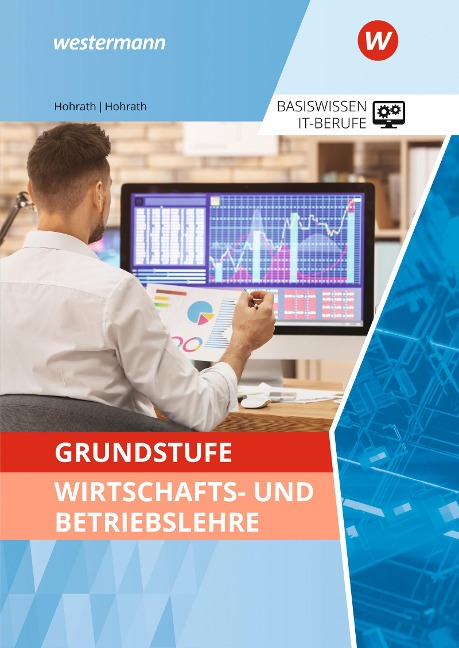 Grundstufe Wirtschafts- und Betriebslehre. Schulbuch - Julia Hohrath, Anja Hohrath