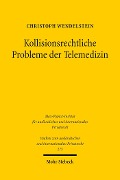 Kollisionsrechtliche Probleme der Telemedizin - Christoph Wendelstein