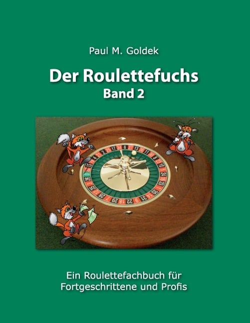 Der Roulettefuchs, Band 2 - Paul M. Goldek