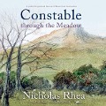 Constable Through the Meadow Lib/E - Nicholas Rhea