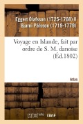 Cover-Bild zum Titel 'Voyage En Islande, Fait Par Ordre de S. M. Danoise. Atlas' von 'Eggert Ólafsson'