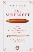 Cover-Bild zum Titel 'Das Surfbrett' von 'Dan Kieran'
