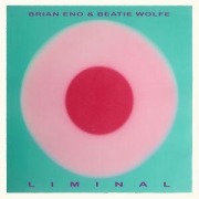 Cover-Bild zum Titel 'Liminal' von 'Brian & Wolfe Eno'