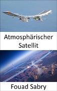 Atmosphärischer Satellit - Fouad Sabry