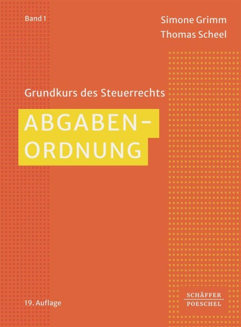 Abgabenordnung - Simone Grimm, Thomas Scheel