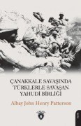 Cover-Bild zum Titel 'Canakkale Savasinda Türklerle Savasan Yahudi Birligi' von 'John Henry Patterson'