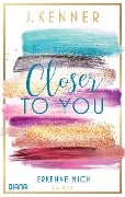 Cover-Bild zum Titel 'Closer to you (3): Erkenne mich' von 'J. Kenner'
