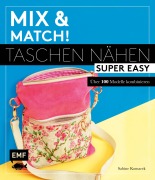 Cover-Bild zum Titel 'Mix and match! Taschen nähen super easy' von 'Sabine Komarek'