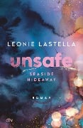 Cover-Bild zum Titel 'Seaside Hideaway - Unsafe' von 'Leonie Lastella'