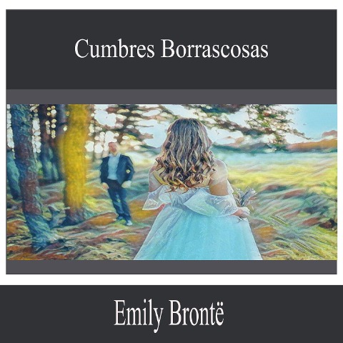 Cumbres Borrascosas - Emily Brontë