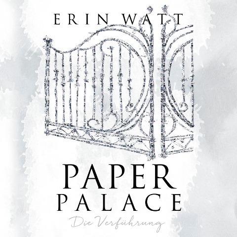 Paper Palace (Paper-Reihe 3) - Erin Watt