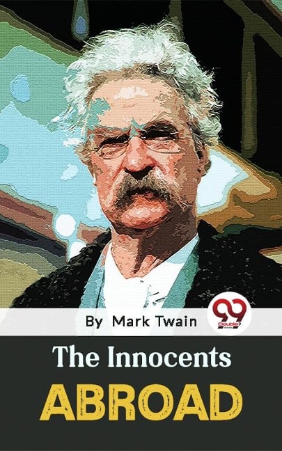 The Innocents Abroad - Mark Twain