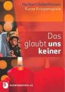 Das glaubt uns keiner - Heribert Haberhausen