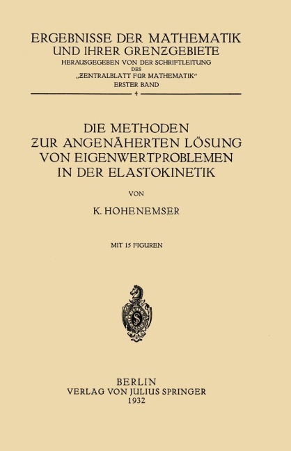 Die Methoden ¿ur Angenäherten Lösung von Eigenwertproblemen in der Elastokinetik - K. Hohenemser