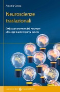 Cover-Bild zum Titel 'Neuroscienze traslazionali. Dalla conoscenza del neurone alle applicazioni per la salute' von 'Antonio Cerasa'