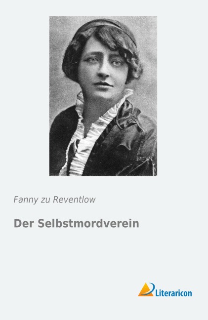 Der Selbstmordverein - Fanny Zu Reventlow