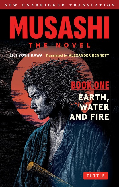 Musashi: Book One - Earth, Water & Fire - The Novel - Eiji Yoshikawa
