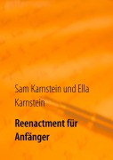 Cover-Bild zum Titel 'Reenactment für Anfänger' von 'Ella Karnstein, Sam Karnstein'