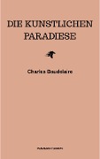Cover-Bild zum Titel 'Die künstlichen Paradiese' von 'Charles Baudelaire'