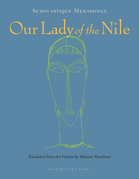 Our Lady of the Nile - Scholastique Mukasonga