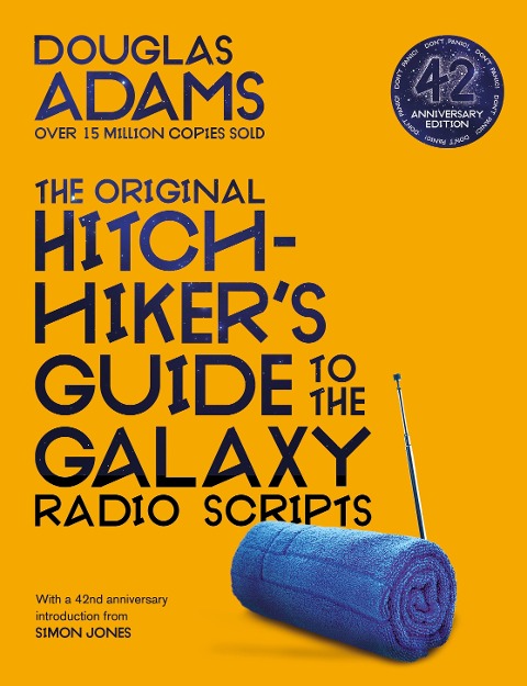The Original Hitchhiker's Guide to the Galaxy Radio Scripts - Douglas Adams