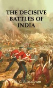 Cover-Bild zum Titel 'THE DECISIVE BATTLES OF INDIA' von 'Colonel G. B. Malleson'