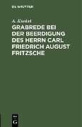 Cover-Bild zum Titel 'Grabrede bei der Beerdigung des Herrn Carl Friedrich August Fritzsche' von 'A. Knobel'