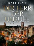 Cover-Bild zum Titel 'Der Herr der Unruhe' von 'Ralf Isau'
