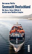 Cover-Bild zum Titel 'Seemacht Deutschland' von 'Hermannus Pfeiffer'