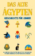Cover-Bild zum Titel 'Das alte Ägypten - Geschichte für Kinder' von 'Peer Galenski'