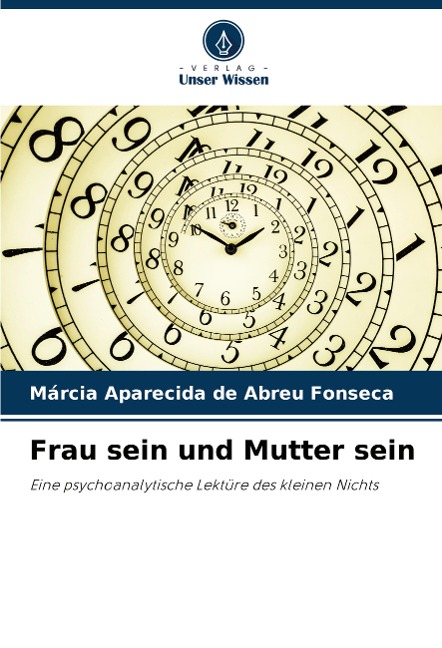 Frau sein und Mutter sein - Márcia Aparecida de Abreu Fonseca